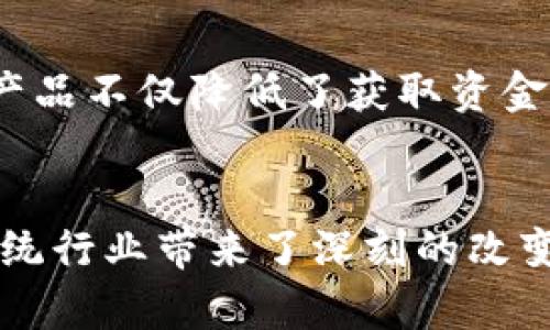   区块链融合政策的十大优点：推动数字经济与传统行业深度融合 / 
 guanjianci 区块链, 融合政策, 数字经济, 创新技术 /guanjianci 

引言
在快速发展的科技背景下，区块链技术已成为引领未来经济的重要驱动力。各国政策制定者纷纷将其纳入发展战略，使其与传统经济体相融合，从而带来了前所未有的机遇。本文将深入探讨区块链融合政策的十大优点，分析其如何推动数字经济的发展以及对传统行业的影响。

1. 提升透明度
区块链的去中心化特性使得参与者能够共享相同的信息，有效提升了透明度。这一特性在供应链管理、金融交易等领域尤为显著。通过区块链技术，消费者可以实时追踪商品的来源和流转过程，确保产品的真实性和合规性，从而增强公众对品牌的信任。

2. 降低成本
在许多传统行业，中央机构和中介的存在往往导致高昂的交易成本。区块链技术的应用可消除对中介的需求，从而实现了交易方式的简化和成本的降低。企业能够通过直接的点对点交易，不再依赖传统的银行和支付系统，大幅度提高了交易的效率。

3. 安全性提升
区块链的加密技术使得数据在传输和存储过程中更加安全。每个区块都与前一个区块相连，这种结构使得信息篡改几乎不可能。同时，分布式账本的机制可以有效防止单点故障，确保数据的持续可用性。

4. 促进创新
结合区块链技术的融合政策可以激励企业进行技术创新。通过政策支持，初创企业更有可能得到融资，使得各种新型商业模式得以实现。例如，智能合约的使用大大简化了合同的执行流程，降低了双方的信任成本。这种创新不仅推动了技术本身的发展，也促进了新的商业生态的形成。

5. 资源配置
区块链融合政策能够有效解决资源配置不均的问题。通过智能合约和分布式网络，各类资源能够被更合理地分配。例如，在能源交易中，用户可以直接通过区块链系统买卖多余的电力，从而实现资源的最大化利用。这种创新模式不仅提升了资源的使用效率，也有助于环境保护。

6. 增强用户参与感
用户在区块链网络中作为直接参与者而非被动接受者，提升了他们的参与感和归属感。通过去中心化的应用，用户可以更方便地参与到产品设计、服务改进等环节。这一趋势不仅增强用户的忠诚度，也能够带来更具针对性的产品和服务。

7. 政府监管的便利性
传统的监管措施往往面临信息不对称导致的监管困难，而区块链技术的透明性则为政府监管提供了便利。各类交易都能在区块链上留下不可篡改的记录，监管机构可以实时监测，及时发现异常情况。这种透明度有助于打击金融欺诈，保障市场的公正性。

8. 支持数字身份管理
区块链技术为数字身份管理提供了新思路。通过去中心化的身份认证机制，个人信息的安全性得到了提升，用户可以更好地掌控自己的数据。例如，用户可以选择性地分享自己的身份信息，只在需要的场合下提供必要的证明。这种方式既保护了个人隐私，又便于落实KYC（了解你的客户）等合规要求。

9. 促进国际贸易拓展
在国际贸易中，信息的不对称和信任的缺失往往成为交易的障碍。区块链技术能够在全球范围内实现信息的共享和透明，使得贸易过程中的各方都能更好地了解交易状态。通过融合政策，各国能够借助区块链平台，实现便捷的跨境交易，推动国际经济合作的深入发展。

10. 赋能金融服务创新
金融行业的创新科技层出不穷，而区块链无疑是其中的重要推动者。通过融合政策的支持，区块链金融服务日益普及，为小微企业和个体创业者提供了融资新机会。去中心化的金融（DeFi）产品不仅降低了获取资金的门槛，也使得金融服务更加容易和安全，促进了金融服务的普及和公平性。

结语
综上所述，区块链融合政策展现出其巨大的优越性，带来了一系列创新和变革。从提升透明度到资源配置，再到增强用户参与感，区块链技术不仅为数字经济的发展注入了新的活力，也为传统行业带来了深刻的改变。面对未来，各国应继续探索区块链技术的潜力，以推动更高效、更智能的经济体发展。只有通过不断的创新和政策引导，才能使每一个环节都得到最优的发展，从而实现经济的可持续增长。